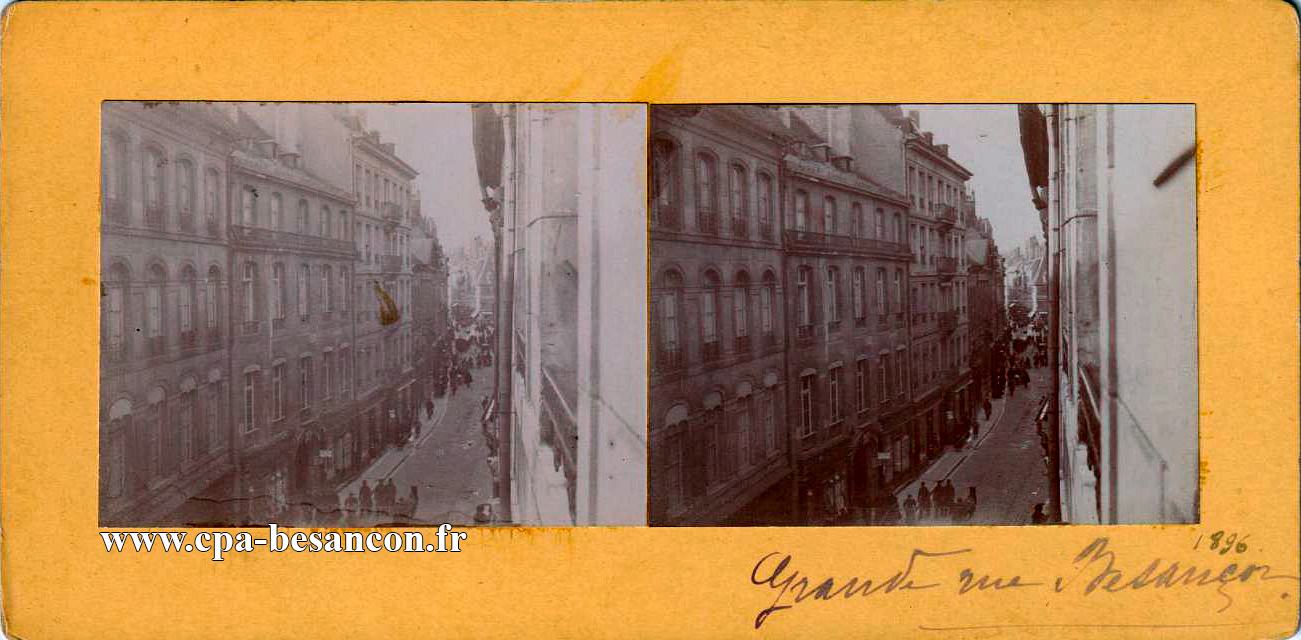 BESANÇON - Grande rue - 1896